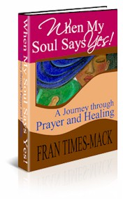 When My Soul Says Yes Book